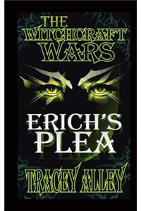 Erich's Plea: Book One of the Witchcraft Wars