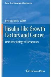 Insulin-Like Growth Factors and Cancer