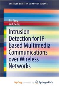 Intrusion Detection for IP-Based Multimedia Communications Over Wireless Networks