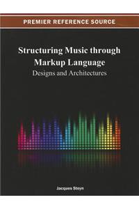 Structuring Music through Markup Language