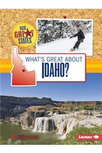 What's Great about Idaho?