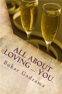 All about loving ... you.