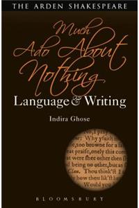 Much ADO about Nothing: Language and Writing