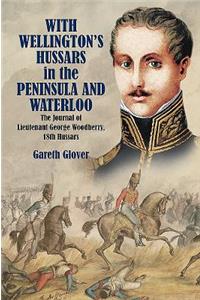 With Wellington's Hussars in the Peninsula and Waterloo