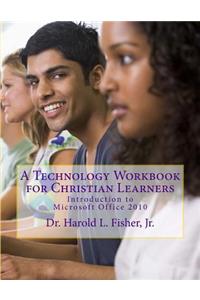 Technology Workbook for Christian Learners