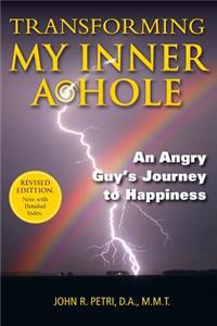 Transforming My Inner A*Hole!