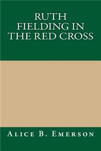 Ruth Fielding in the Red Cross
