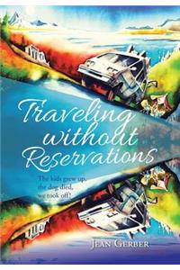 Traveling without Reservations