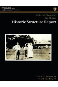 Cane River Creole National Historic Park Oakland Plantation Big House Historic Structure Report