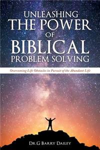 Unleashing the Power of Biblical Problem Solving