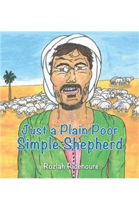 Just a Plain Poor Simple Shepherd