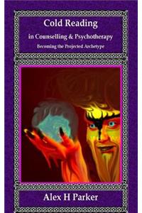 Cold Reading in Counselling and Psychotherapy