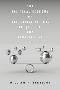 Political Economy of Collective Action, Inequality, and Development