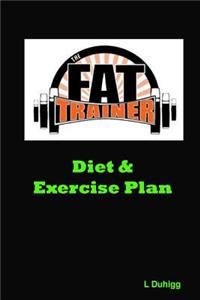 Fat Trainer Diet & Exercise Plan