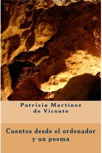 Cuentos Desde El Ordenador Y Un Poema