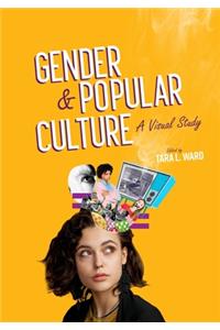 Gender and Popular Culture: A Visual Study