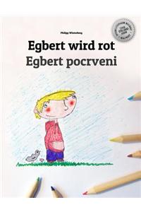 Egbert wird rot/Egbert pocrveni