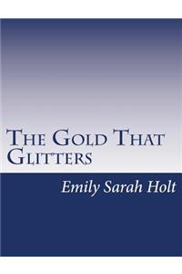 The Gold That Glitters