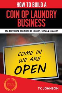 How to Build a Coin Op Laundry Business