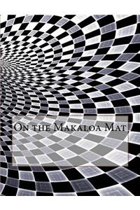 On the Makaloa Mat