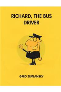 Richard, The Bus Driver