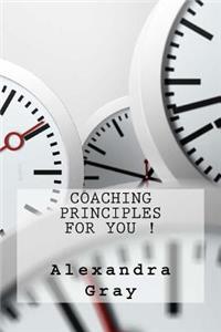 Coaching Principles For You !