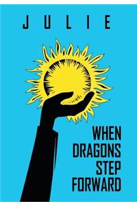 When Dragons Step Forward