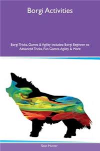 Borgi Activities Borgi Tricks, Games & Agility Includes