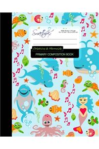 Primary Composition Book - Dolphins & Mermaids