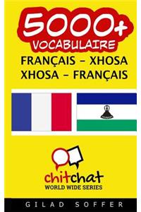 5000+ Francais - Xhosa Xhosa - Francais Vocabulaire