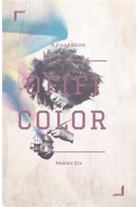 Of(f) Color: A Chapbook