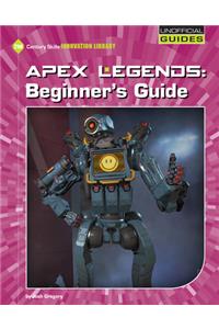 Apex Legends: Beginner's Guide