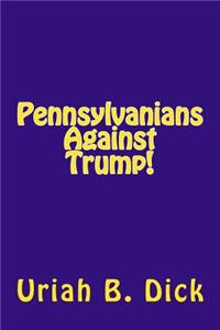 Pa Against Trump!