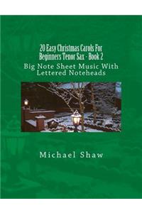 20 Easy Christmas Carols For Beginners Tenor Sax - Book 2