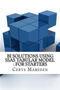 BI Solutions Using SSAS Tabular Model