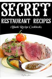 Secret Restaurant Recipes
