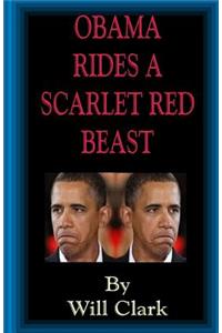Obama Rides A Scarlet Red Beast