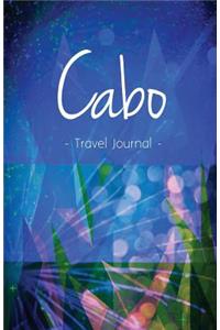Cabo Travel Journal: High Quality Notebook for Cabo