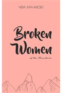Broken Women of the Mountains