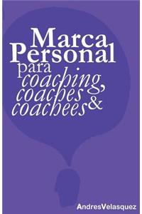 Marca Personal para Coaching, Coaches & Coachees