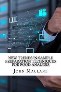 New Trends In Sample Preparation TECHNIQUES FOR FOOD ANALYSIS