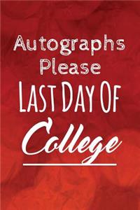 Autographs Please, Last Day of College