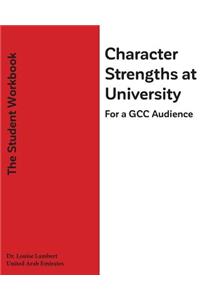 Character Strengths at University (For a GCC Audience)