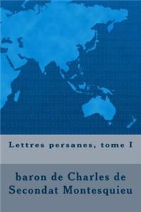 Lettres Persanes, Tome I