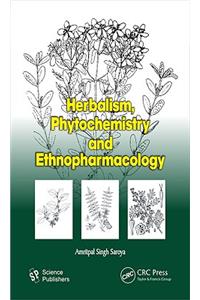 Herbalism, Phytochemistry and Ethnopharmacology