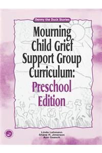 Mourning Child Grief Support Group Curriculum