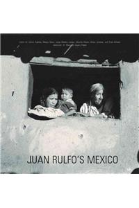 Juan Rulfo's Mexico: Juan Rulfo's Mexico