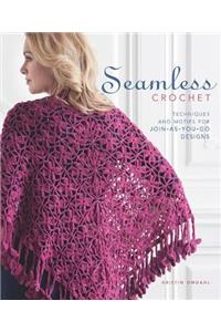 Seamless Crochet: Techniques and Motifs for Join-As-You-Go Designs