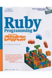 Ruby Programming for the Absolute Beginner