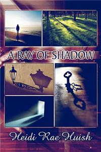 Ray of Shadow